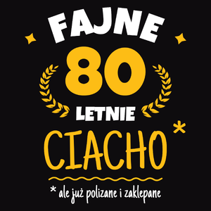 Fajne 80 Letnie Ciacho -80 Urodziny - Męska Bluza Czarna