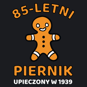 85 Letni Piernik Rok -85 Urodziny - Damska Koszulka Czarna