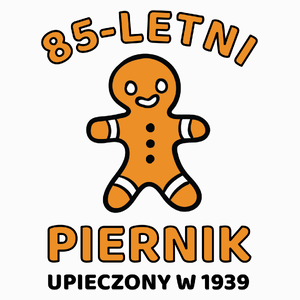 85 Letni Piernik Rok -85 Urodziny - Poduszka Biała