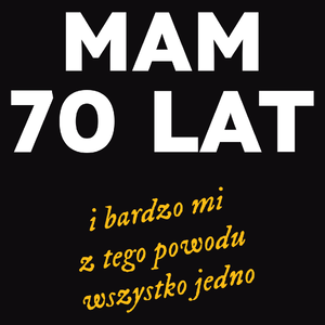 Mam 70 Lat - Wszystko Jedno - Męska Bluza z kapturem Czarna