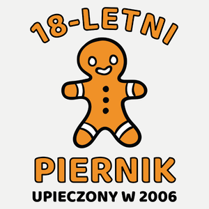 18 Letni Piernik Rok -18 Urodziny - Damska Koszulka Biała