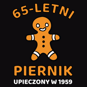 65 Letni Piernik Rok -65 Urodziny - Męska Bluza Czarna