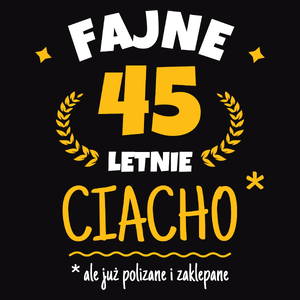 Fajne 45 Letnie Ciacho -45 Urodziny - Męska Bluza Czarna