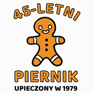 45 Letni Piernik Rok -45 Urodziny - Poduszka Biała