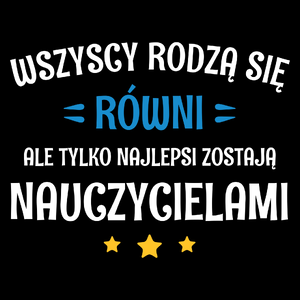 Tylko Najlepsi Zostają Nauczycielami - Torba Na Zakupy Czarna