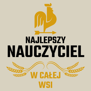 Najlepszy nauczyciel w całej wsi - Torba Na Zakupy Natural