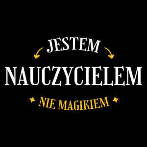 Jestem Nauczycielem Nie Magikiem - Torba Na Zakupy Czarna