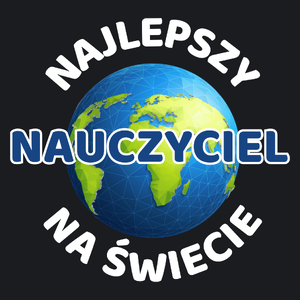 Najlepszy Nauczyciel Na Świecie - Damska Koszulka Czarna