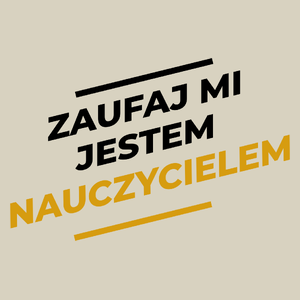 Zaufaj Mi Jestem Nauczycielem - Torba Na Zakupy Natural