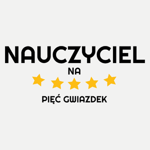 Nauczyciel Na 5 Gwiazdek - Damska Koszulka Biała