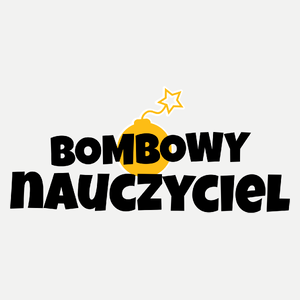 Bombowy Nauczyciel - Damska Koszulka Biała