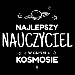 Najlepszy Nauczyciel W Kosmosie - Torba Na Zakupy Czarna