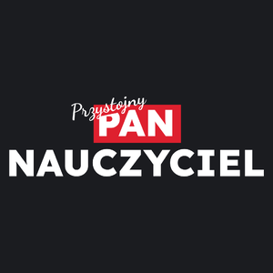 Przystojny Pan Nauczyciel - Damska Koszulka Czarna