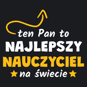 Ten Pan To Najlepszy Nauczyciel Na Świecie - Damska Koszulka Czarna