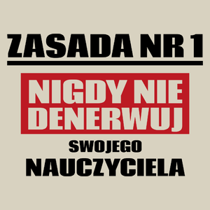 Zasada Nr 1 - Nigdy Nie Denerwuj Swojego Nauczyciela - Torba Na Zakupy Natural