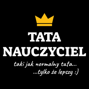 Tata Nauczyciel Lepszy - Torba Na Zakupy Czarna