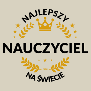 Najlepszy Nauczyciel Na Świecie - Torba Na Zakupy Natural