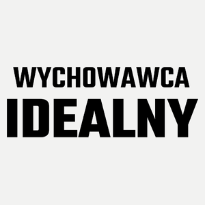 Wychowawca Idealny - Damska Koszulka Biała