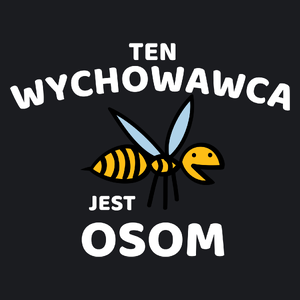 Ten Wychowawca Jest Osom Awesome - Damska Koszulka Czarna