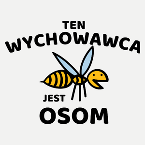 Ten Wychowawca Jest Osom Awesome - Damska Koszulka Biała