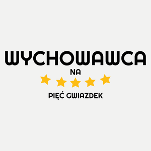 Wychowawca Na 5 Gwiazdek - Damska Koszulka Biała