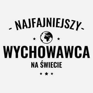 Najfajniejszy Wychowawca Na Świecie - Damska Koszulka Biała