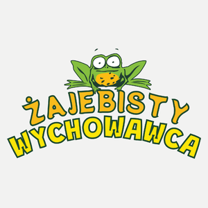 Żajebisty Wychowawca - Damska Koszulka Biała