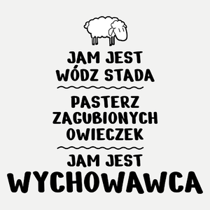 Jam Jest Wychowawca Wódz Stada - Damska Koszulka Biała