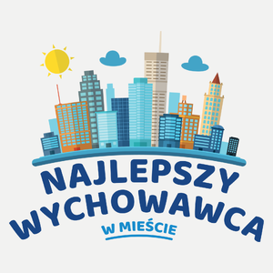 Najlepszy Wychowawca W Mieście - Damska Koszulka Biała