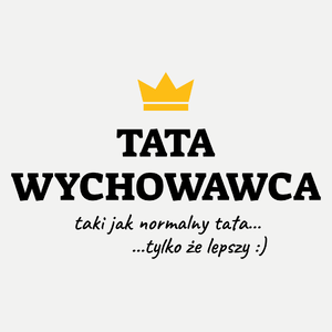 Tata Wychowawca Lepszy - Damska Koszulka Biała