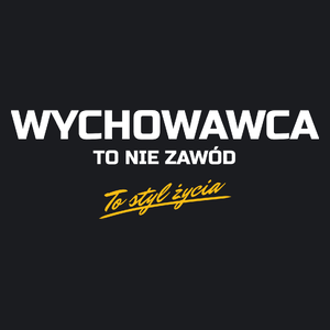 Wychowawca To Nie Zawód - To Styl Życia - Damska Koszulka Czarna