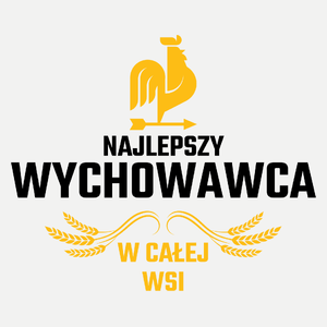 Najlepszy wychowawca w całej wsi - Damska Koszulka Biała