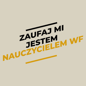 Zaufaj Mi Jestem Nauczycielem Wf - Torba Na Zakupy Natural