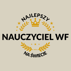 Najlepszy Nauczyciel Wf Na Świecie - Torba Na Zakupy Natural