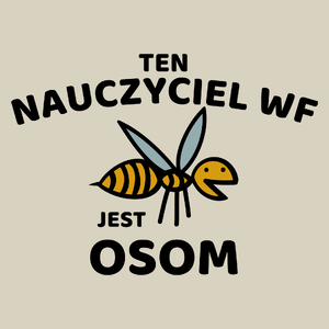 Ten Nauczyciel Wf Jest Osom Awesome - Torba Na Zakupy Natural