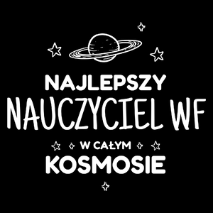 Najlepszy Nauczyciel Wf W Kosmosie - Torba Na Zakupy Czarna