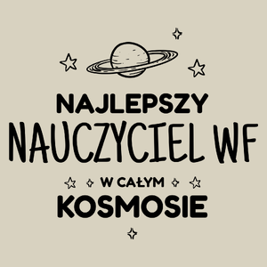 Najlepszy Nauczyciel Wf W Kosmosie - Torba Na Zakupy Natural