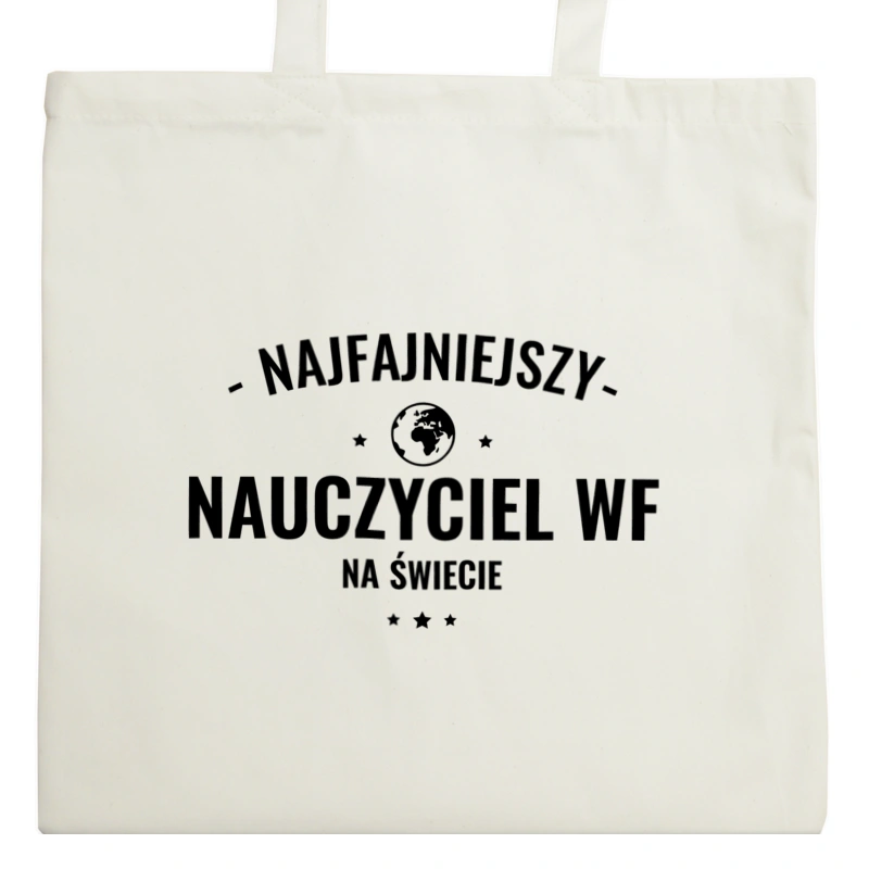 Najfajniejszy Nauczyciel Wf Na Świecie - Torba Na Zakupy Natural