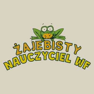 Żajebisty Nauczyciel Wf - Torba Na Zakupy Natural