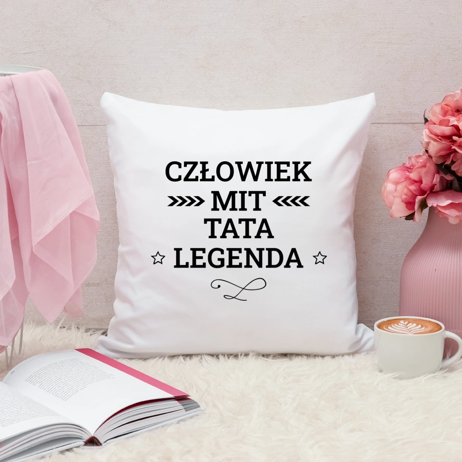 Tata Mit Legenda Człowiek - Poduszka Biała