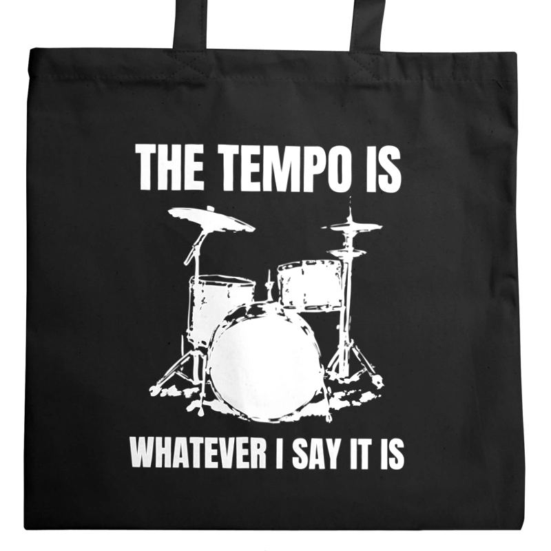 Drums The Tempo Is Whatever i say it is - Torba Na Zakupy Czarna