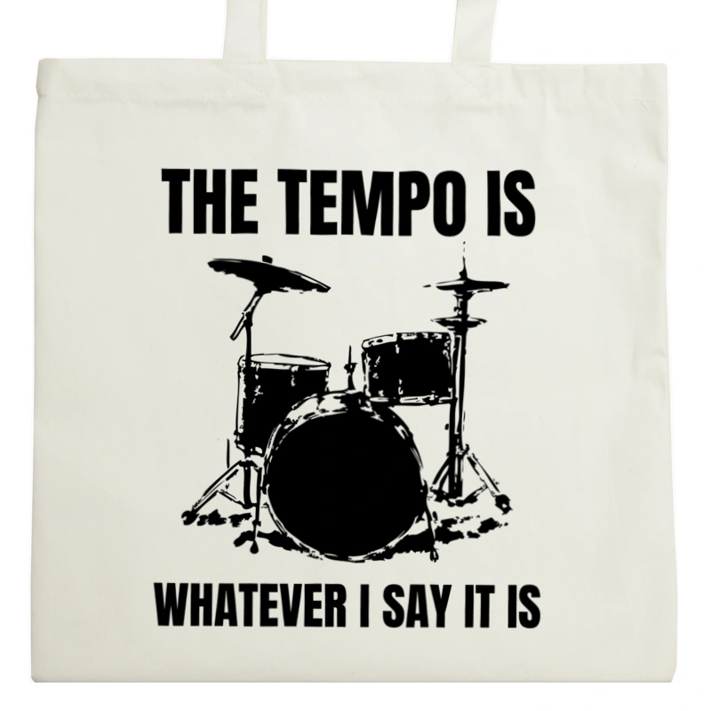 Drums The Tempo Is Whatever i say it is - Torba Na Zakupy Natural