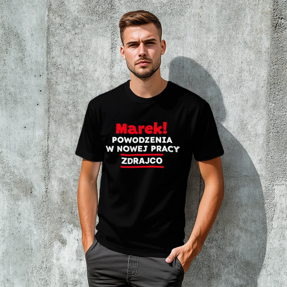 Marek powodzenia w nowej pracy zdrajco - Męska Koszulka Czarna