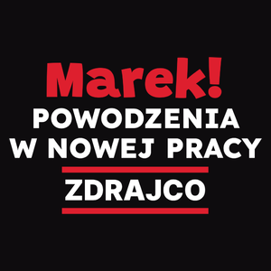 Marek powodzenia w nowej pracy zdrajco - Męska Koszulka Czarna