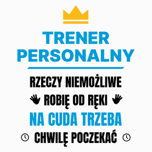 Trener Personalny Rzeczy Niemożliwe Robię Od Ręki - Poduszka Biała