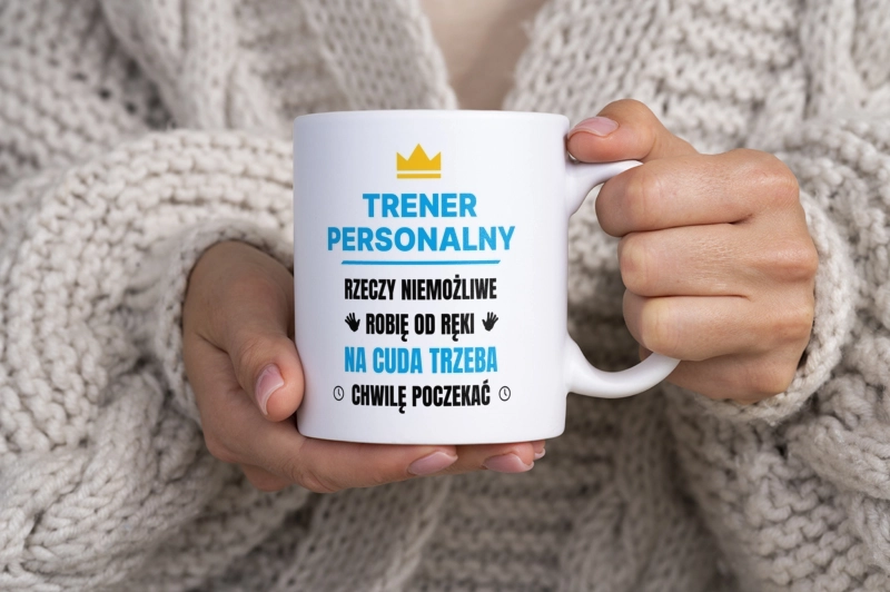 Trener Personalny Rzeczy Niemożliwe Robię Od Ręki - Kubek Biały