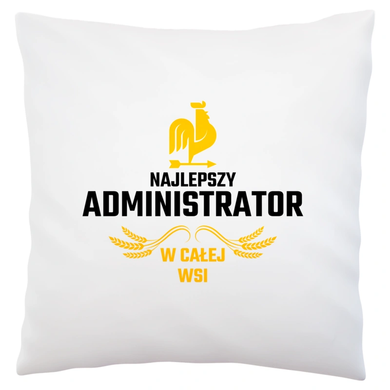 Najlepszy Administrator W Całej Wsi - Poduszka Biała