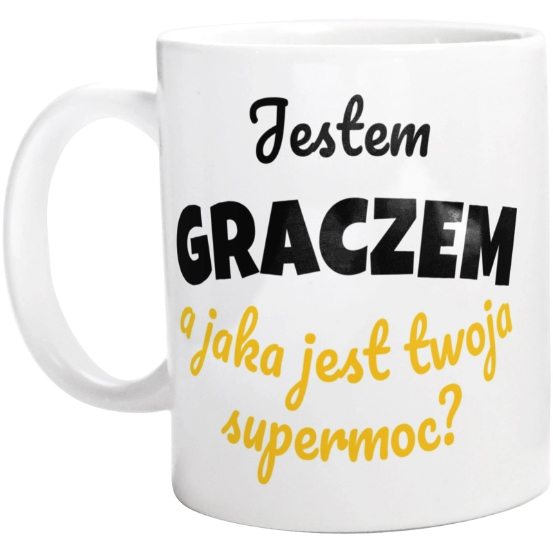 Jestem Graczem - Jaka Jest Twoja Supermoc - Kubek Biały