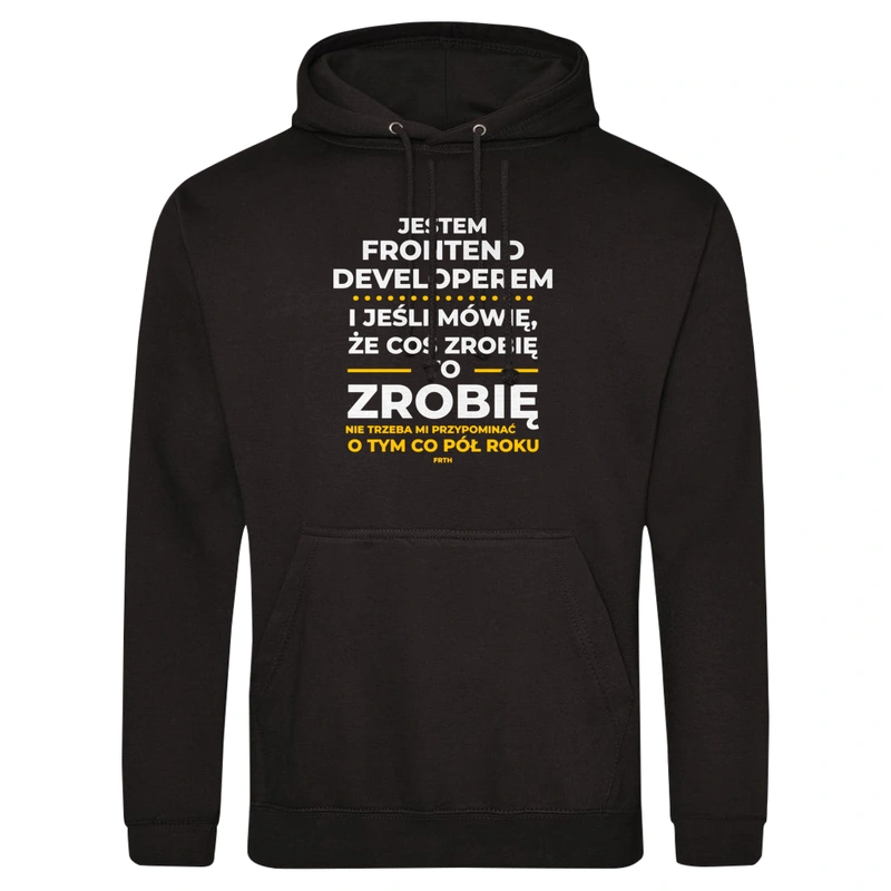 Jeśli Frontend Developer Mówi Że Zrobi, To Zrobi - Męska Bluza z kapturem Czarna