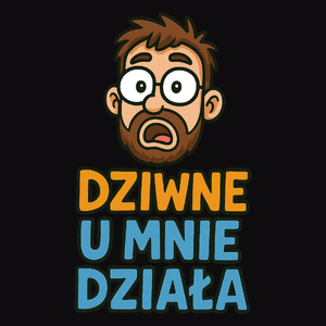 Dziwne u mnie działa - Męska Bluza z kapturem Czarna